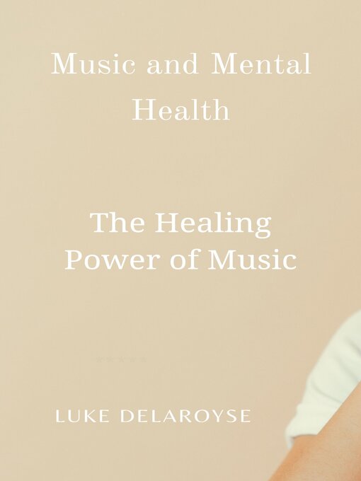 Title details for Music and Mental Health by Luke DeLaRoyse - Available